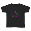 i love my mum colorful Toddler T-shirt