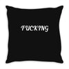 fucking Throw Pillow