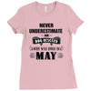 never underestimate an old man who was born in may Ladies Fitted T-Shirt