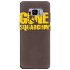 gone squatchin Samsung Galaxy S8 Plus
