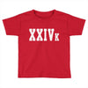 XXIV K Toddler T-shirt
