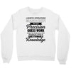 logistic operator manager we do precision guess work based on unreliab Crewneck Sweatshirt