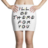 I'll Be There For You Mini Skirts