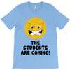 The Students Are Coming T-Shirt
