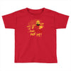 and you are it Toddler T-shirt