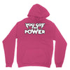 you got the power 2 Unisex Hoodie