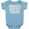 world's okayest friend Baby Onesie