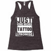 Just One More Tattoo I Promise Racerback Tank