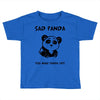 you make me a sad panda Toddler T-shirt