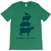 friends not food. T-Shirt