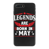 Legends Are Born In May iPhone 7 Plus Case