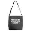 profanity spoken here Adjustable Strap Totes