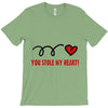 you stole my heart (2) T-Shirt