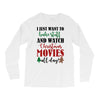 i just want to bake stuff and watch christmas movies all day Long Sleeve Shirts