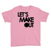 let's make out Youth Tee