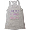 loaded like a freight train flying like an aeroplane feeling like a sp Racerback Tank