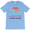 This Is My Human Costume I'm Really A Unicorn T-Shirt
