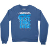 sarcasm is the best thing Crewneck Sweatshirt