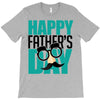 happy father&rsquo;s day 3 T-Shirt