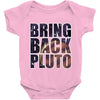 bring back pluto Baby Onesie