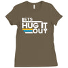 lets hug it out Ladies Fitted T-Shirt