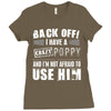 back off i have a crazy poppy and i'm not afraid to user him Ladies Fitted T-Shirt