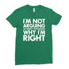 i'm not arguing i'm simply explaining why i'm right Ladies Fitted T-Shirt