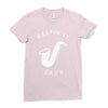 keepin it saxy Ladies Fitted T-Shirt