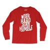 Work Hard, Stay Humble Long Sleeve Shirts