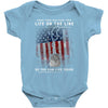 Honor Those Who Place Their Life on the Line so you can Live Yours Baby Bodysuit