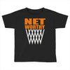 net worthy basketball Toddler T-shirt