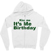 kiss me it's me birthday Zipper Hoodie