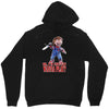 chucky funny quote ideal birthday present gift Unisex Hoodie