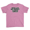 who let me adult, i can't adult Youth Tee