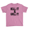 kill it grill it Youth Tee