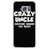 i'm the crazy uncle Samsung Galaxy S7