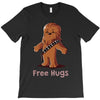 hug a wookiee T-Shirt