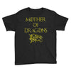 mother of dragons Youth Tee