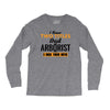 I Have Two Titles Dad And Arborist And I Rock Them Both Long Sleeve Shirts