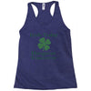 irish today hungover tomorrow Racerback Tank