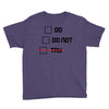 Do or Do Not Youth Tee