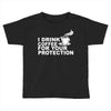 for your protection Toddler T-shirt