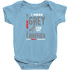 I Wear Grey For My Brother (Brain Cancer Awareness) Baby Onesie