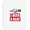 need a beat Mousepad