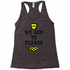 we aim to please Racerback Tank