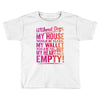 my heart is empty Toddler T-shirt