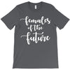 females of the future T-Shirt