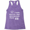 i come with my own Racerback Tank