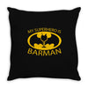 my superhero is barman Throw Pillow