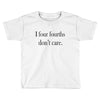 four fourths Toddler T-shirt
